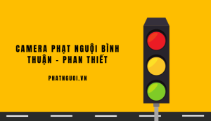 camera phạt nguội bình thuận