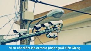 cac-diem-lap-camera-phat-nguoi-kien-giang