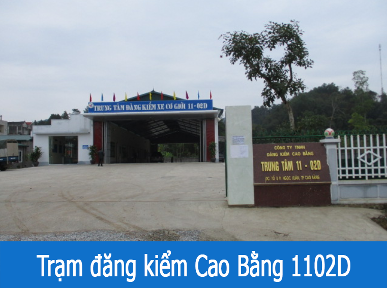 trạm đăng kiểm Cao Bằng 1102D