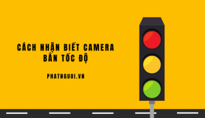 cách nhận biết camera bắn tốc độ