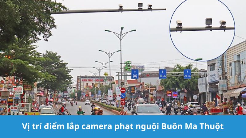 điểm lắp camera phạt nguội Buôn Ma Thuột