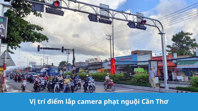 điểm lắp camera phạt nguội Cần Thơ