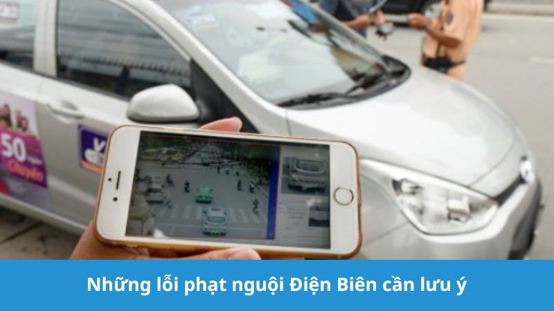 Những lỗi phạt nguội Điện Biên cần lưu ý