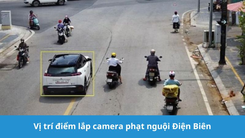 Vị trí điểm lắp camera phạt nguội Điện Biên