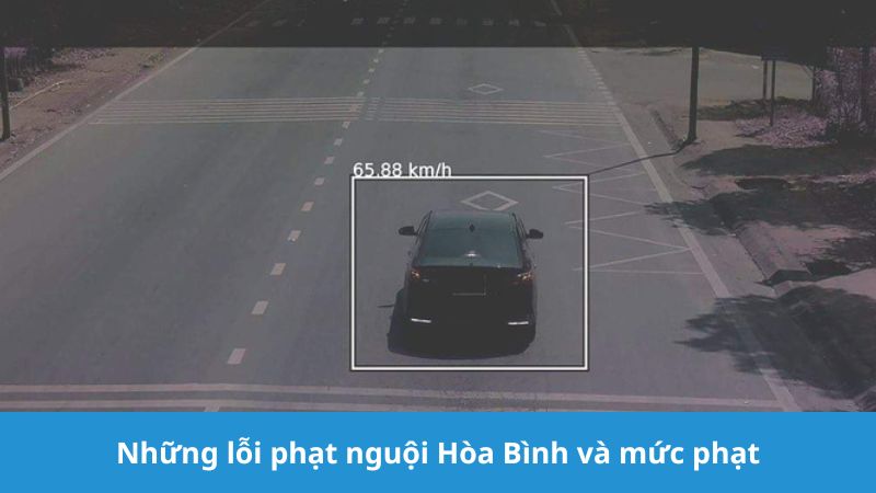 Những lỗi phạt nguội Hòa Bình và mức phạt