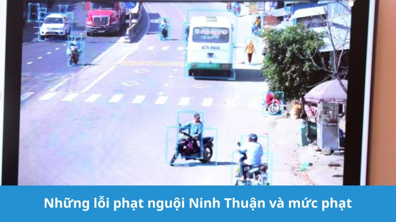 Những lỗi phạt nguội Ninh Thuận và mức phạt