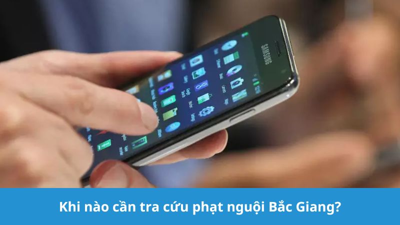 Khi nào cần tra cứu phạt nguội Bắc Giang