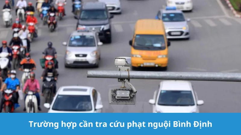 Khi nào cần tra cứu phạt nguội Bình Định