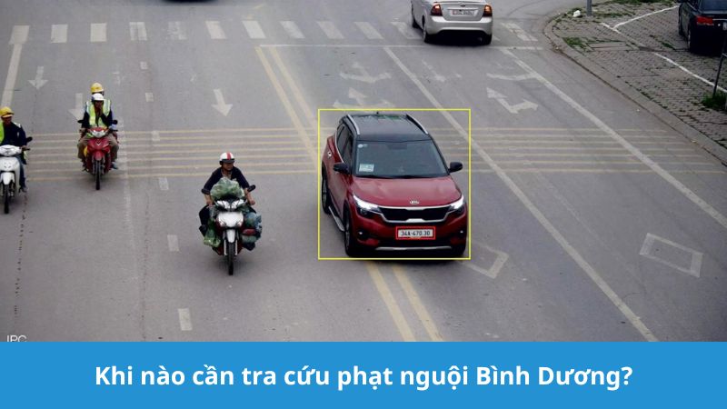 Khi nào cần tra cứu phạt nguội Bình Dương