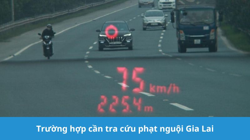 trường hợp cần tra cứu phạt nguội Gia Lai