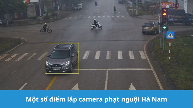 điểm lắp camera phạt nguội Hà Nam cần lưu ý