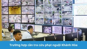 Trường hợp cần tra cứu phạt nguội Khánh Hòa