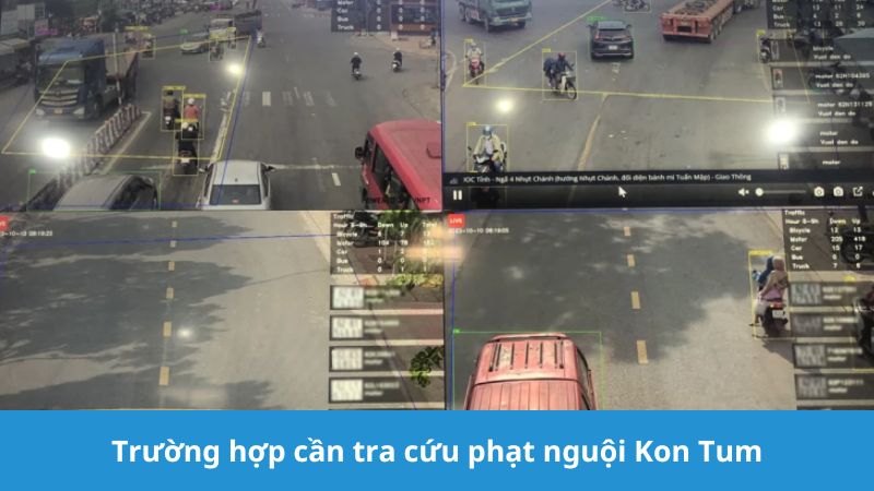 Trường hợp cần tra cứu phạt nguội Kon Tum