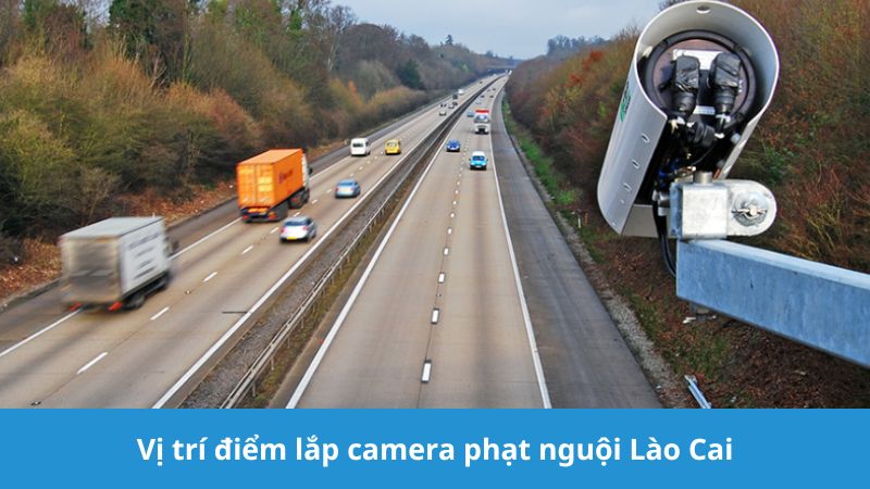 điểm lắp camera phạt nguội Lào Cai