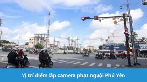 điểm lắp camera phạt nguội Phú Yên