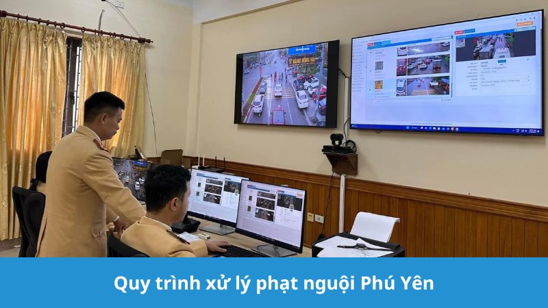 Quy trình xử lý phạt nguội Phú Yên