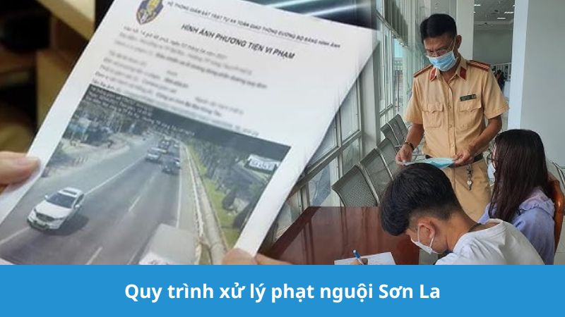 Quy trình xử lý phạt nguội Sơn La