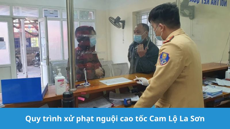 Quy trình phạt nguội cao tốc Cam Lộ La Sơn