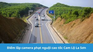 điểm lắp camera phạt nguội cao tốc Cam Lộ La Sơn