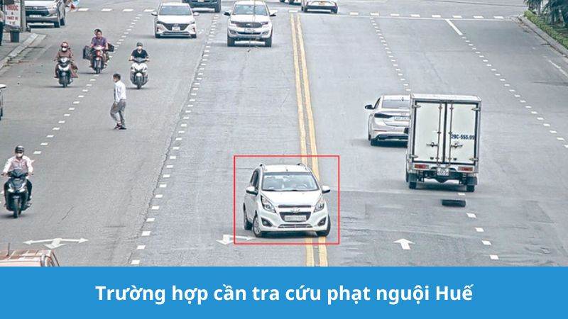 Trường hợp cần tra cứu phạt nguội Huế