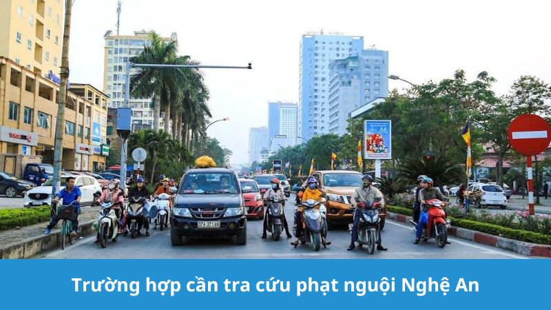 Trường hợp cần tra cứu phạt nguội Nghệ An