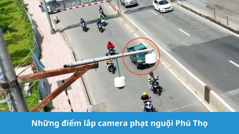 điểm lắp camera phạt nguội Phú Thọ