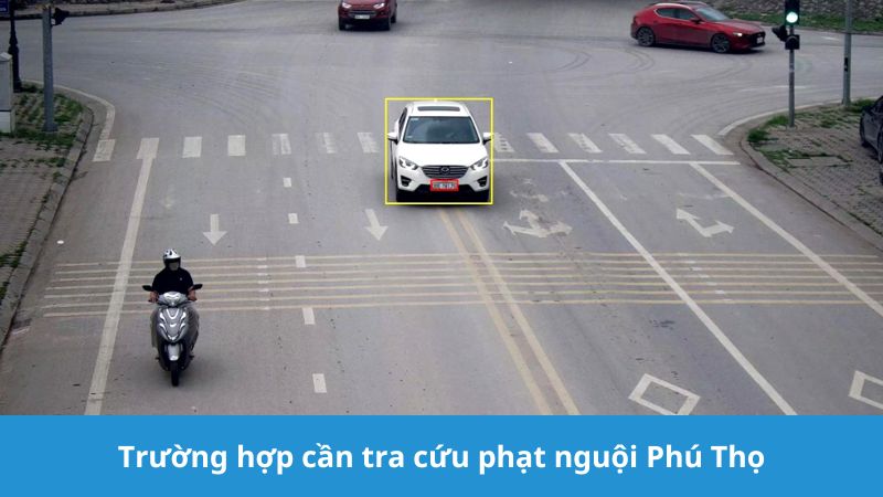 Trường hợp cần tra cứu phạt nguội Phú Thọ