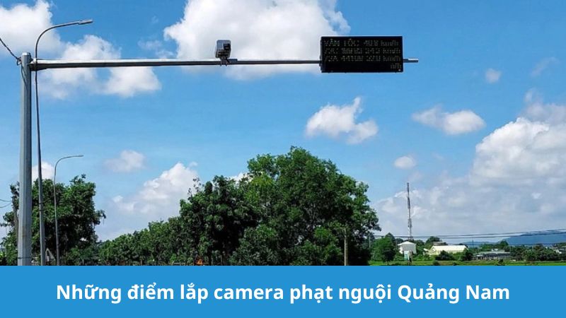 điểm lắp camera phạt nguội Quảng Nam