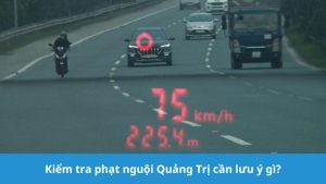 tra phạt nguội Quảng Trị cần lưu ý điều gì