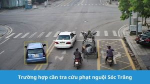 Trường hợp cần tra cứu phạt nguội Sóc Trăng