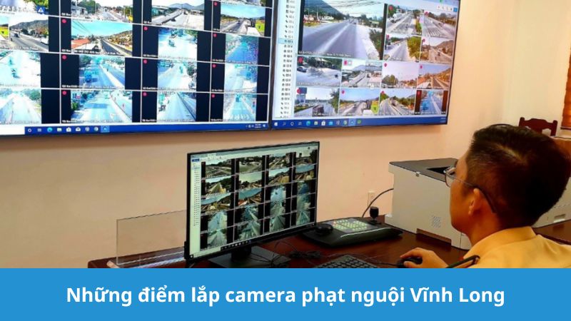 điểm lắp camera phạt nguội Vĩnh Long