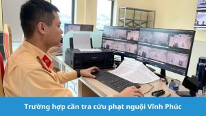 Trường hợp cần tra cứu phạt nguội Vĩnh Phúc