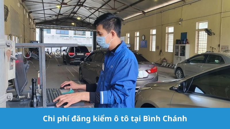 Chi phí đăng kiểm ô tô tại Bình Chánh