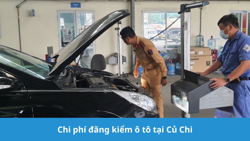 Chi phí đăng kiểm ô tô tại Củ Chi