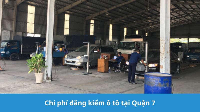 Chi phí đăng kiểm ô tô tại Quận 7