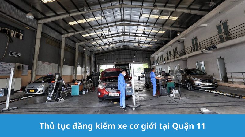 Thủ tục đăng kiểm xe cơ giới tại Quận 11