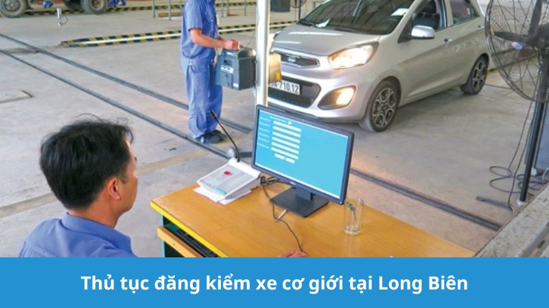 Thủ tục đăng kiểm xe cơ giới tại Long Biên