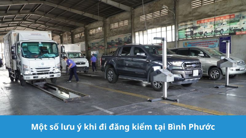 Một số lưu ý khi đăng kiểm tại Bình Phước