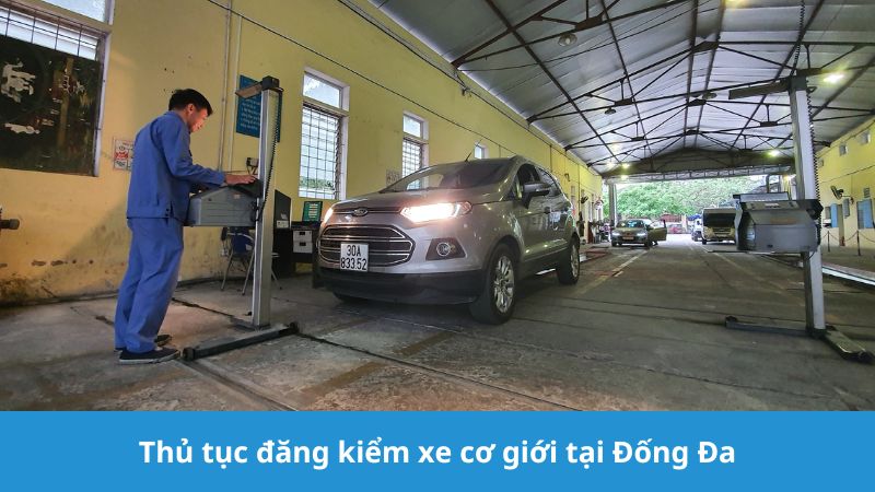 Thủ tục đăng kiểm xe cơ giới tại Đống Đa