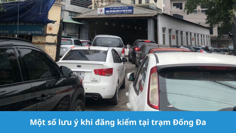 lưu ý khi đăng kiểm tại trạm Đống Đa