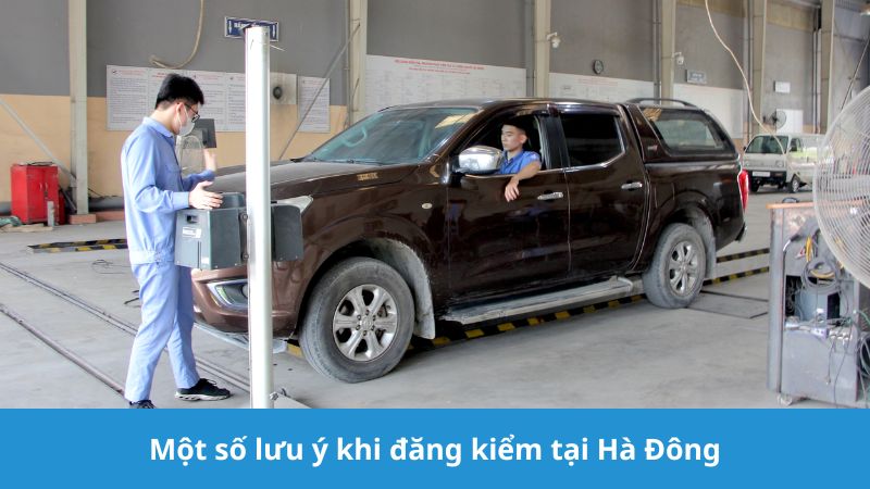 lưu ý khi đăng kiểm tại trạm Hà Đông