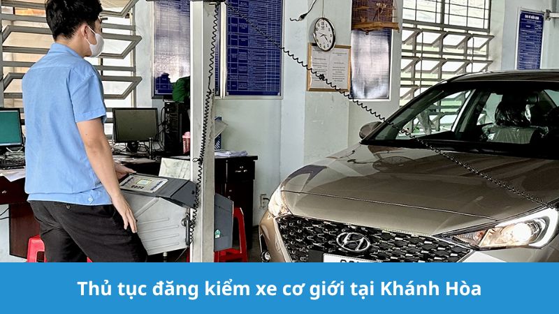 Thủ tục đăng kiểm xe cơ giới tại Khánh Hòa