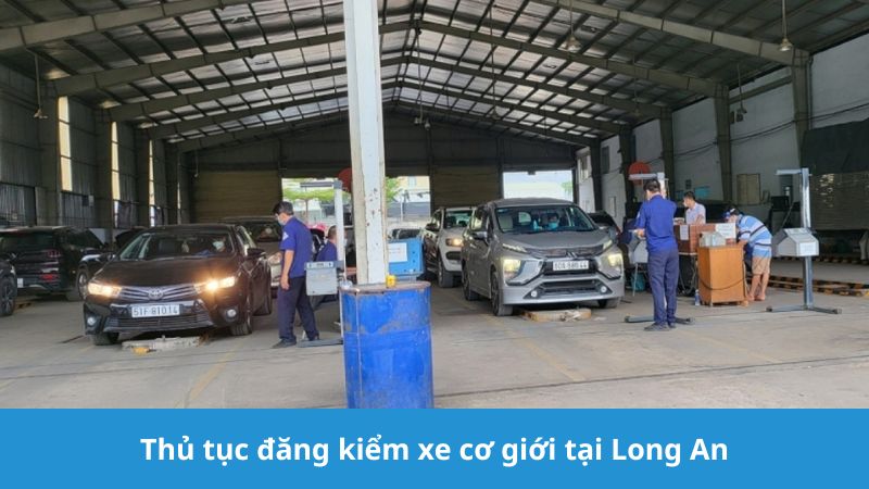 Thủ tục đăng kiểm xe cơ giới tại Long An