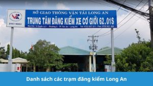 Cập nhật danh sách trạm đăng kiểm Long An