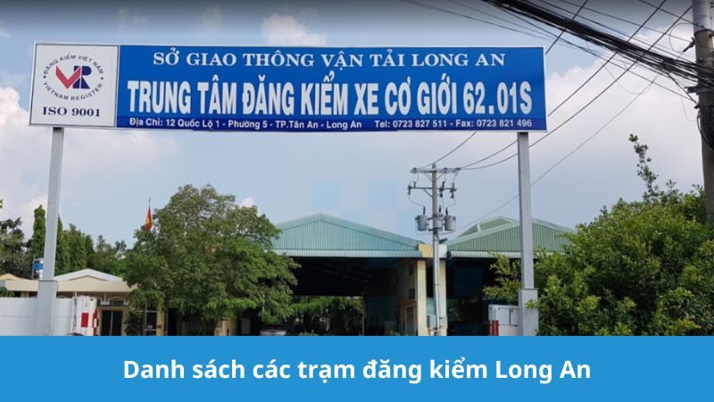 Cập nhật danh sách trạm đăng kiểm Long An