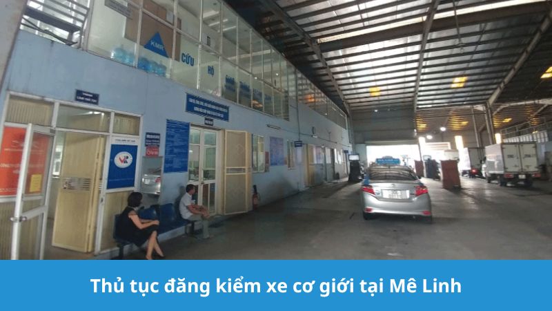 Thủ tục đăng kiểm xe cơ giới tại Mê Linh