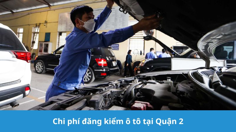 Chi phí đăng kiểm ô tô tại Quận 2