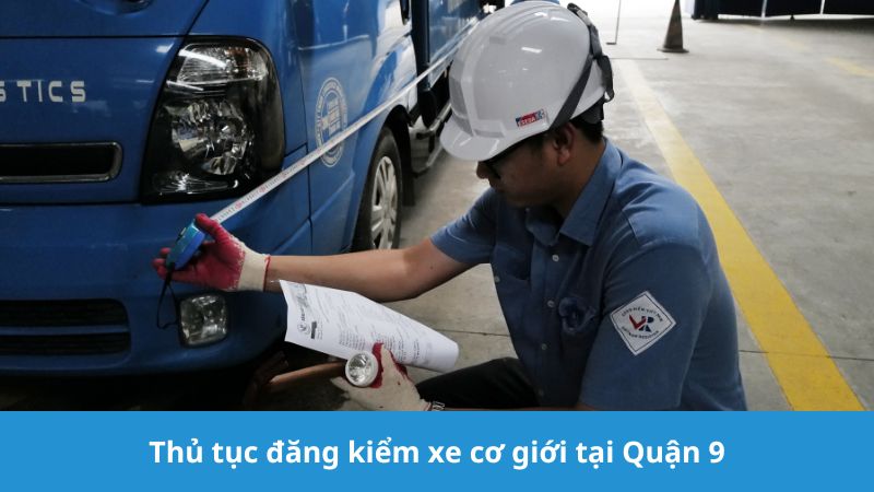 Thủ tục đăng kiểm xe cơ giới tại Quận 9