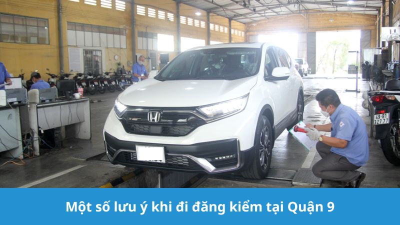 lưu ý khi đăng kiểm tại trạm đăng kiểm Quận 9