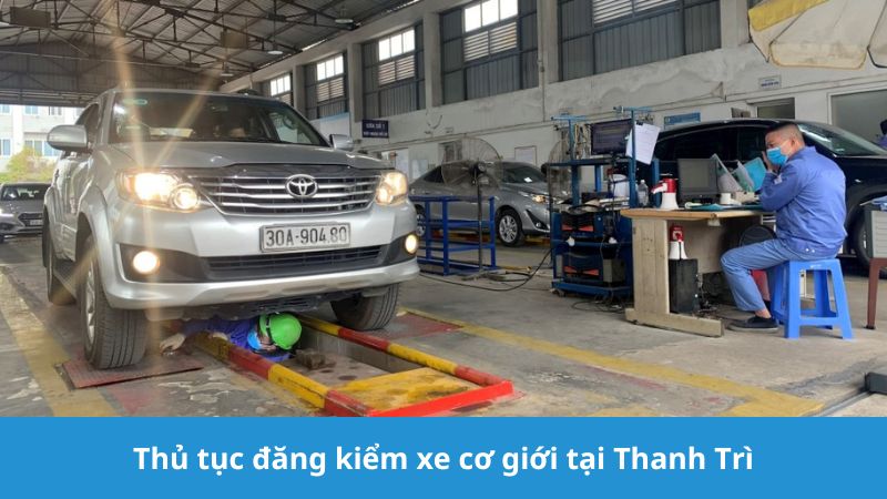 Thủ tục đăng kiểm xe cơ giới tại Thanh Trì